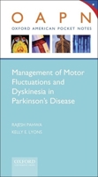 Management of Motor Fluctuations and Dyskinesia in Parkinson's Disease 0199841217 Book Cover