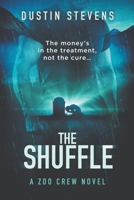 The Shuffle: A Thriller (A Zoo Crew Novel) B08JF5KLDS Book Cover