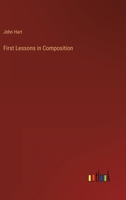 First Lessons in Composition 3382123428 Book Cover