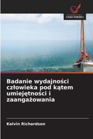 Badanie wydajnosci czlowieka pod katem umiejetnosci i zaangazowania 620913114X Book Cover