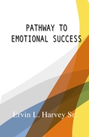 Pathway to Emotional Success 164773178X Book Cover