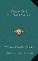 Brann the Iconoclast V7 1162774606 Book Cover