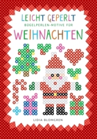 Leicht Geperlt Bügelperlen-Motive für WEIHNACHTEN (German Edition) 9199111497 Book Cover