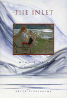 The Inlet: Memoirs of a Modern Pioneer 1550172379 Book Cover