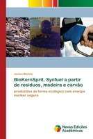 BioKernSprit. Combustible a partir de residuos, madera y carbón: producido de forma respetuosa con el clima y con energía nuclear segura 6139571170 Book Cover