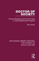Doctor of Society: Thomas Beddoes and the Sick Trade in Late Enlightenment England (The Wellcome Institute Series in the History of Medicine) 1138698814 Book Cover