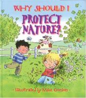 Why Should I Protect Nature? 0764131540 Book Cover