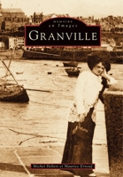 Granville (Mémoire En Images Locaux) (French Edition) 2910444317 Book Cover