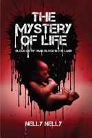 The Mystery of Life Blood on My Hands ....Blood in the Land 1966239106 Book Cover
