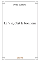 La Vie, c'est le bonheur (French Edition) 2334237841 Book Cover