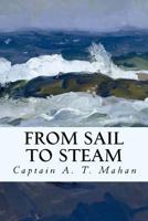 From Sail To Steam: Recollections Of Naval Life 1530041597 Book Cover