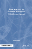 Data Analytics for Business Intelligence: A Multi-Industry Approach 1032585331 Book Cover