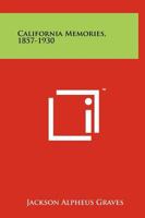 California Memories, 1857-1930 1258173301 Book Cover