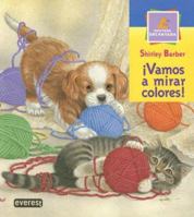 Vamos a Mirar Colores! 8424113098 Book Cover