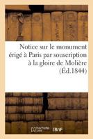 Notice Sur Le Monument Erige A Paris Par Souscription A La Gloire De Moliere (1844) 2329013817 Book Cover