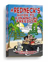 A Redneck's Guide To Financial Freedom 0978757378 Book Cover