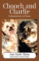 Chooch and Charlie: Companions in Chaos 1977209157 Book Cover