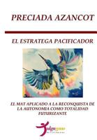 El Estratega Pacificador: El Mat Aplicado a la Reconquista de La Autonomia Como Totalidad Futurizante 1530803187 Book Cover