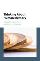 Thinking about Human Memory 1107451922 Book Cover