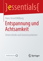 Entspannung und Achtsamkeit: Unterschiede und Gemeinsamkeiten (essentials) 3662658801 Book Cover