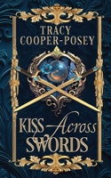 Kiss Across Swords 1927423910 Book Cover