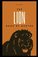 The Lion: A Book of Quotes B08RH5MZZL Book Cover