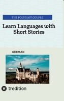 Learn Languages with Short Stories: German 3384334639 Book Cover