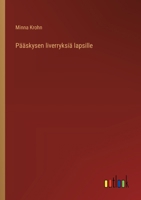 Pääskysen liverryksiä lapsille (Finnish Edition) 3368917889 Book Cover
