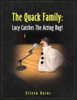 The Quack Family: Lucy Catches The Acting Bug! B0F29PTKG5 Book Cover