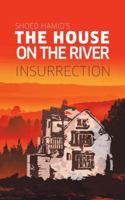The House on the River: Insurrection 1543703402 Book Cover