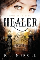 Healer : Gifted Book One 1953433332 Book Cover