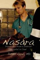 Nasara: Dispatches from a District Hospital in Chad 1461074975 Book Cover