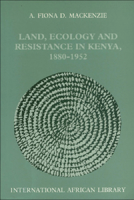 Land, Ecology and Resistance in Kenya (International African Library) 0748610219 Book Cover