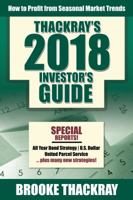 Thackray's 2018 Investor's Guide: How to Profit from Seasonal Market Trends 0991873580 Book Cover