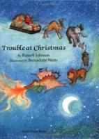Trouble at Christmas 1558581162 Book Cover
