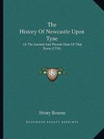 The history of Newcastle upon Tyne 1017057176 Book Cover