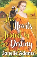 Two Hearts Joined by Destiny: A Historical Western Romance Novel B0BGSP6PX1 Book Cover