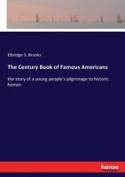 The Century Book of Famous Americans 124142151X Book Cover