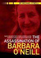 The Assassination of Barbara O'Neill 0992475554 Book Cover