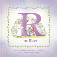 R Is for Risen: An ABC Easter Story 149648729X Book Cover