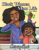 Black Women Mom Life Coloring Book: Son Edition: Mothers Day Adults Coloring Book: Celebrating Motherhood Mommy And Son: Beautiful Brown African American Women & Natural Hair B092M36DFS Book Cover