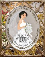 The Persian Wedding Book 0989085503 Book Cover