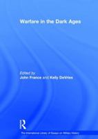 Warfare in the Dark Ages (The International Library of Essays on Military History) B007YWC780 Book Cover