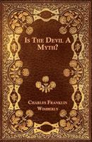 Is the Devil a Myth? 1023338637 Book Cover