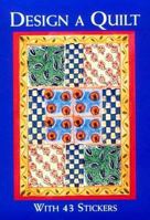 Design a Quilt: With 43 Stickers 0486412741 Book Cover