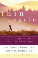 Thin Again: A Biblical Approach to Food, Eating and Weight Management 0800758110 Book Cover