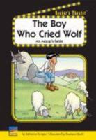 Boy Who Cried Wolf : An Aesop's Fable 141086166X Book Cover