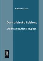 Der Serbische Feldzug 3957384753 Book Cover
