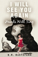 I Will See You Again: Hearts Will Sing B0C63YSMWH Book Cover