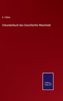 Urkundenbuch des Geschlechts Meschede 3375077386 Book Cover